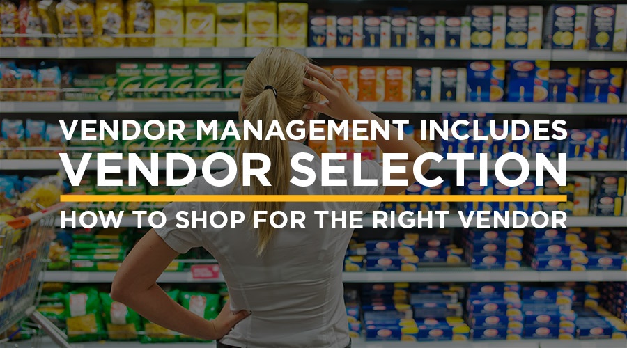 092018-how-to-shop-for-the-right-vendor-900x500